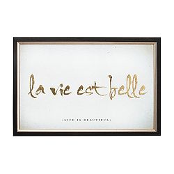 Obraz v ráme Graham & Brown La Vie Est Belle, 60 × 40 cm
